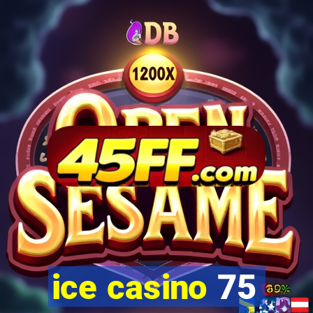ice casino 75